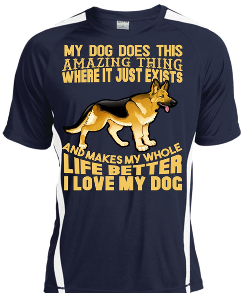 I Love My Dog T Shirt, My Dog Does This Amazing T Shirt, Cool Shirt