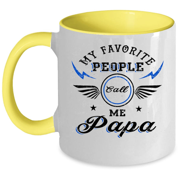 Funny Papa Coffee Mug, My Favorite People Call Me Papa Accent Mug