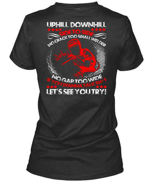 No Crack Too Small Welder T Shirt, Let's See You Try T Shirt