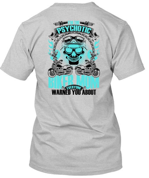 I'm The Psychotic Biker Mom T Shirt, I Love Biking T Shirt