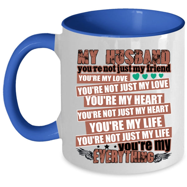 You're My Everything Coffee Mug, My Husband Accent Mug