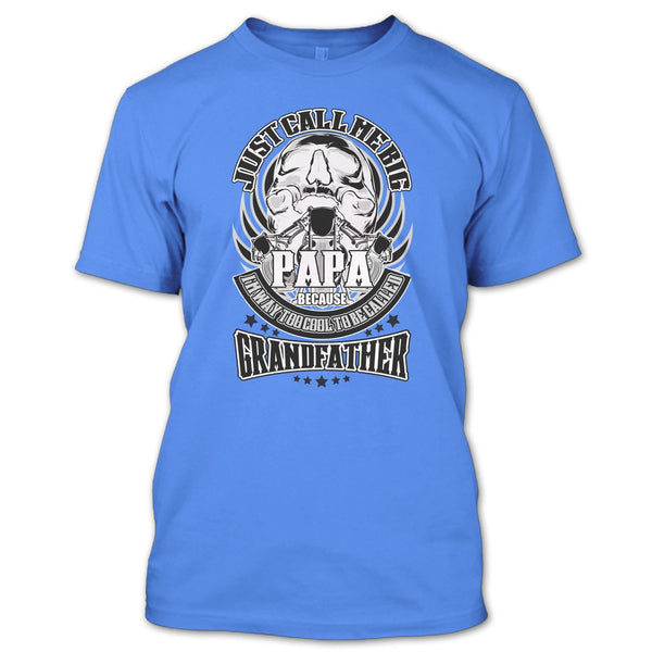Just Call Me Big Papa T Shirt, Coolest Grandfather T Shirt