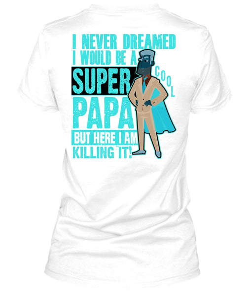 I Would Be A Cool Papa T Shirt, I Love Papa T Shirt