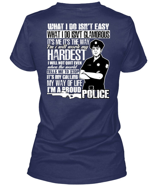 I'm A Proud Police T Shirt, I Will Work My Hardest T Shirt
