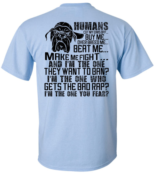 Humans Cut My Ears Off Buy Me T Shirt, I Love Pit Bull T Shirt