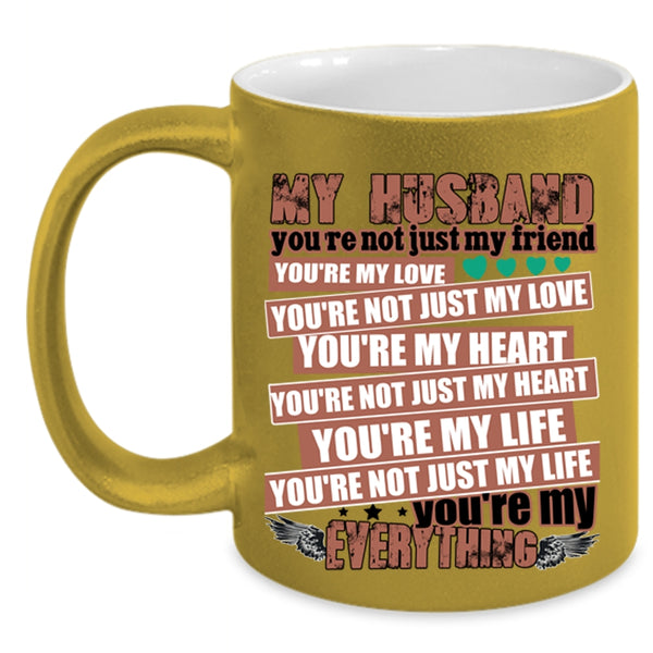 You're My Everything Coffee Mug, My Husband Accent Mug