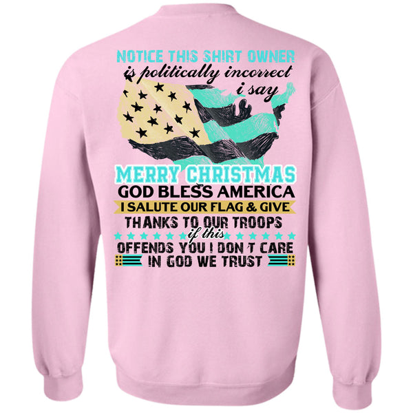 I Love Veteran T Shirt, I Say Merry Christmas Sweatshirt