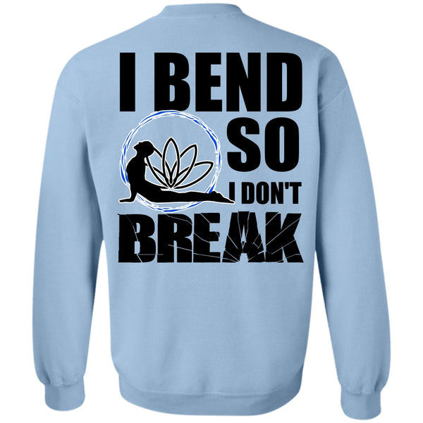 I Love Yoga T Shirt, I Bend So I Don't Break Sweatshirt