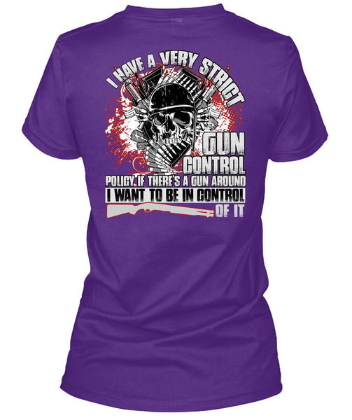 I Have A Very Strict Gun Control T Shirt, Being A Veteran T Shirt