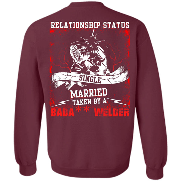 Realtionship Status T Shirt, I Love Welding Sweatshirt