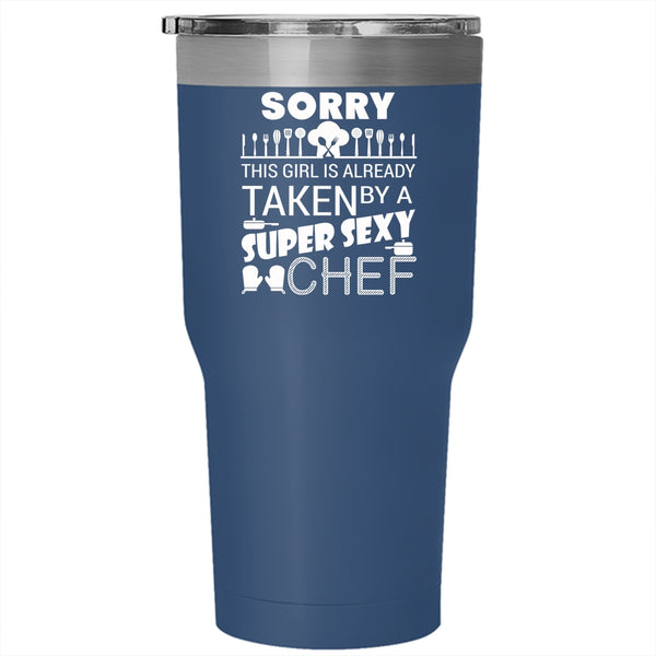 This Girl Is Already Taken By A Chef Tumbler 30 oz Stainless Steel, Just Married Travel Mug