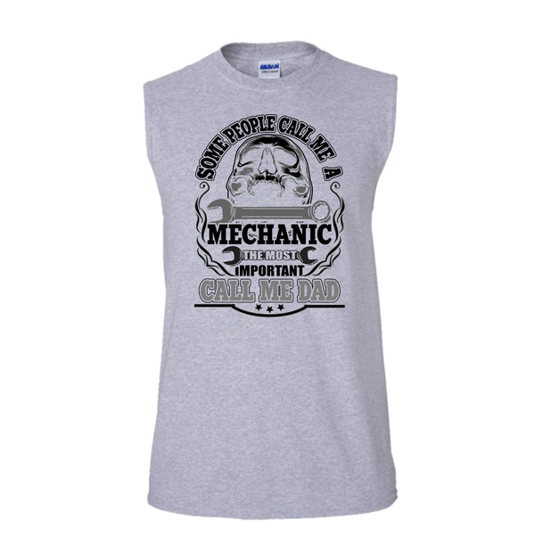Some People Call Me A Mechanic T Shirt, Dad Mechanic Tank Top (Men's Cotton Sleeveless)