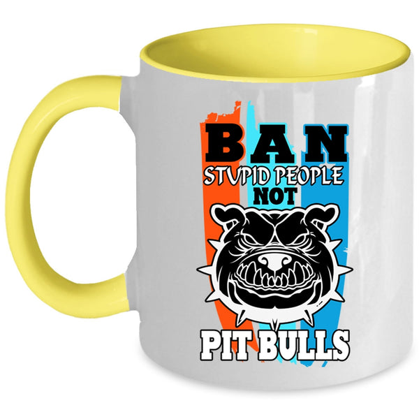 Cool Pit Bulls Coffee Mug, Ban Stupid People Not Pit Bull Accent Mug