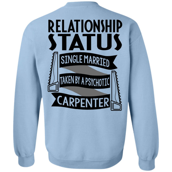 I Love Carpenter T Shirt, Married Taken By A Psychotic Carpenter Sweatshirt
