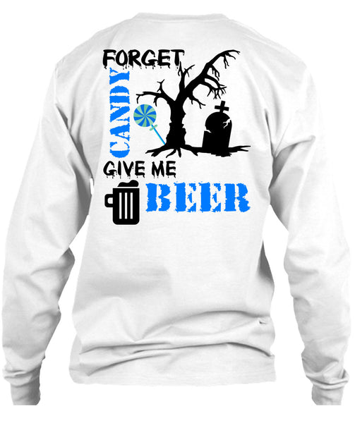 Forget Candy Give Me Beer T Shirt, Wait For Halloween T Shirt