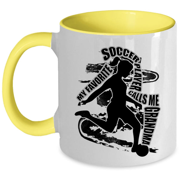 Funny Coffee Mug, My Favorite Soccer Player Calls Me Grandma Accent Mug