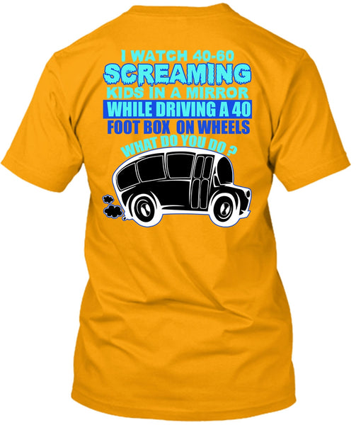 I Watch 40-60 Screaming Kids T Shirt, I Love Bus T Shirt