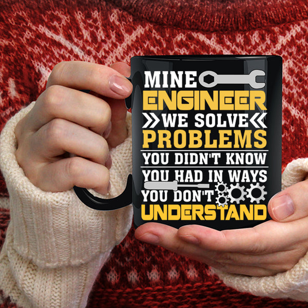 Mine Engineer Coffee Mug, Cool Gift For Mine Engineer Coffee Cup