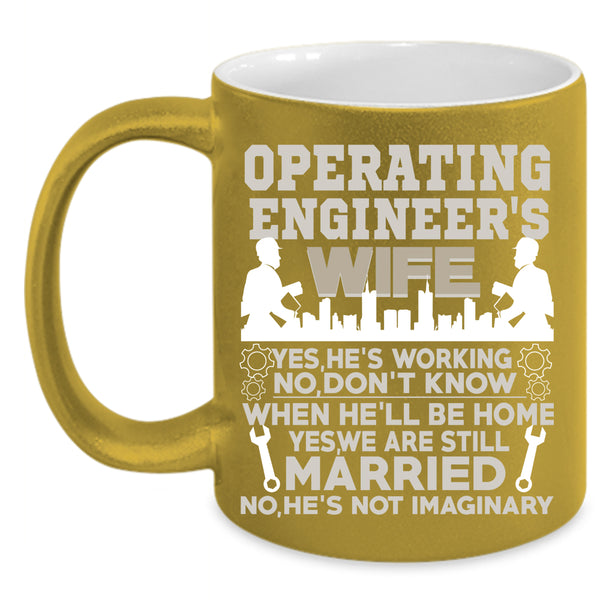 Operating Engineer's Wife Coffee Mug, Just Married Coffee Cup