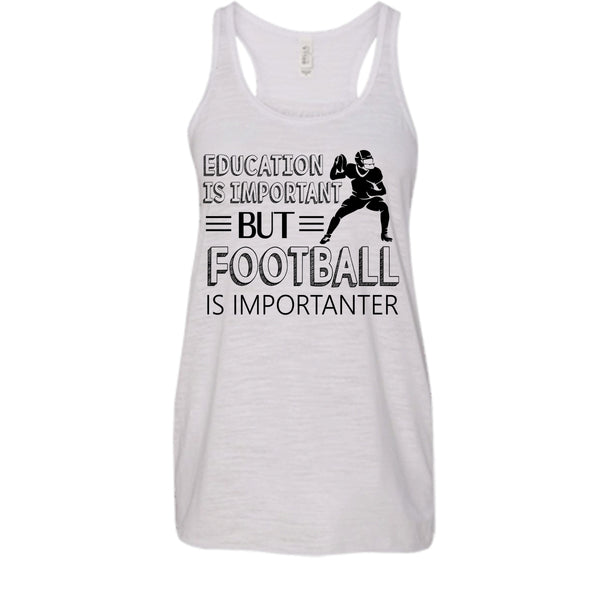 Education Is Important Shirt, Butt Football Is Importanter Shirt, Sporty Shirt
