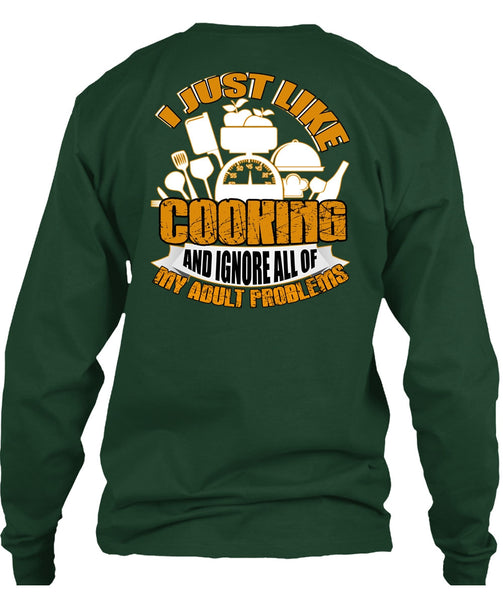 I Just Like Cooking T Shirt, Adult Problems T Shirt