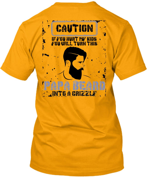 Papa Beard Into A Grizzly T Shirt, I Love Papa T Shirt