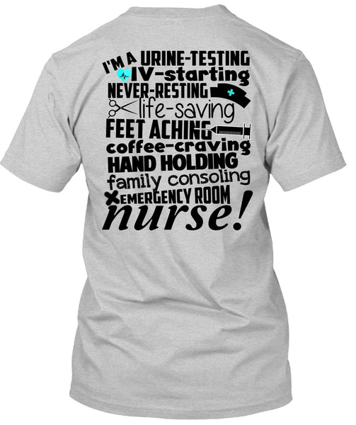 Emergency Room Nurse T Shirt, Being A Nurse T Shirt