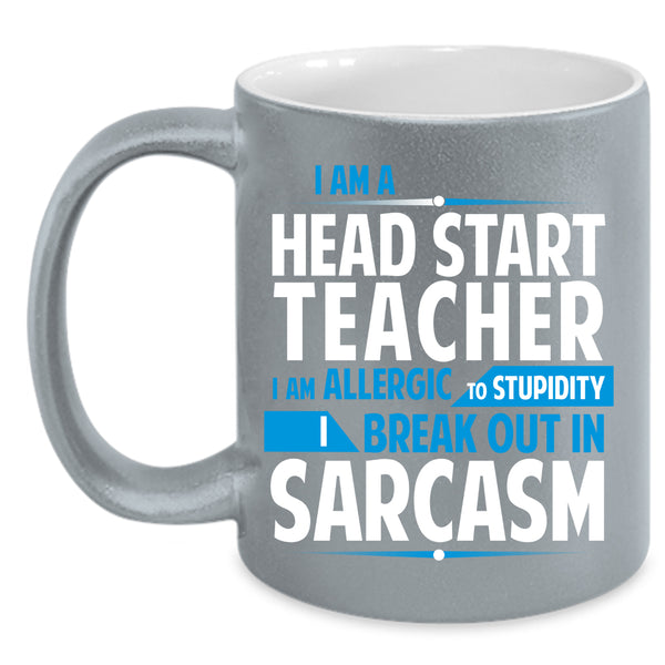 I Am A Head Start Teacher Coffee Mug, Cool Teacher Coffee Cup
