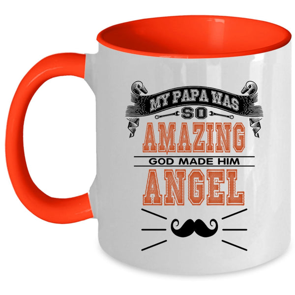 God Made Him Angel Coffee Mug, My Papa Was So Amazing Accent Mug