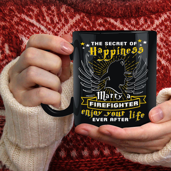 The Secret Of Happiness Marry A Firefighter Coffee Mug, Married Coffee Cup
