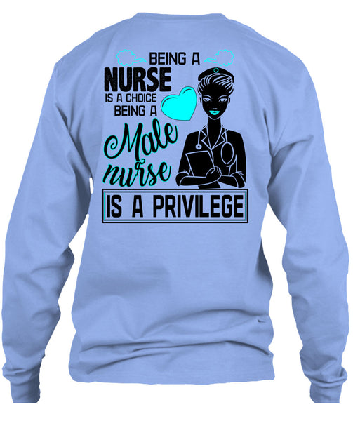 Being A Nurse Is A Choice T Shirt, Being A Nurse T Shirt