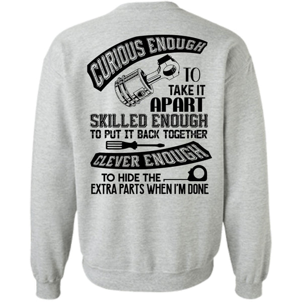 Being A Mechanic T Shirt, Curious Enough To Take It Apart Sweatshirt