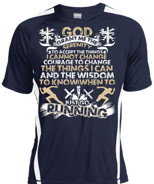 Just Go Running T Shirt, I Can't Change T Shirt, Cool Shirt