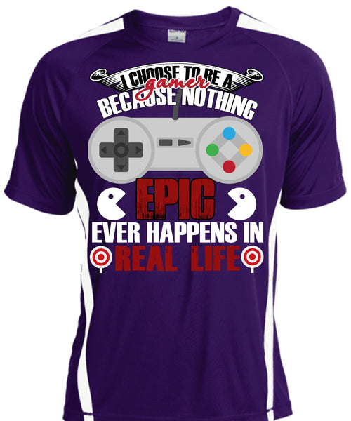 I Choose To Be A Gamer T Shirt, Happens In Real Life T Shirt, Cool Shirt