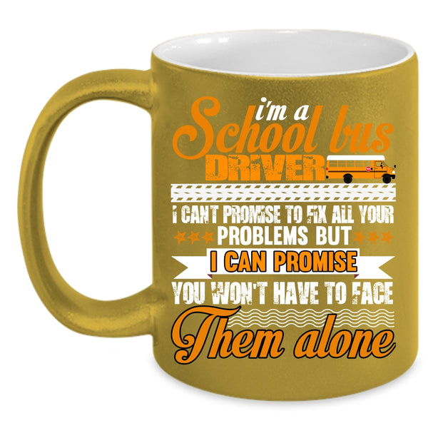 I'm A School Bus Driver Coffee Mug, Cool Driver Coffee Cup