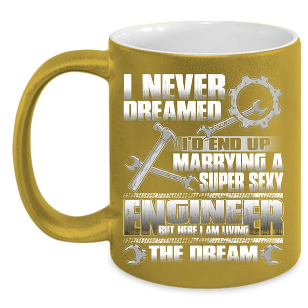 I'd End Up Marrying An Enginner Coffee Mug, I Love Engineer Coffee Cup