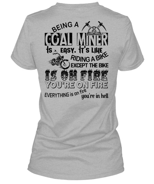 Being A Coal Miner Is Easy T Shirt, My Job T Shirt
