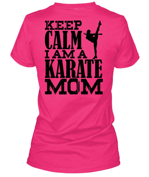 I Am A Karate Mom T Shirt, I Love Karate T Shirt