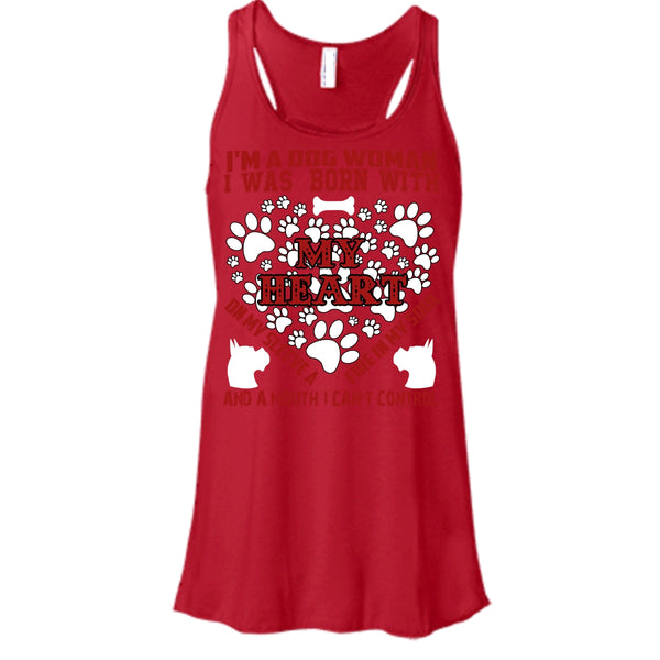I'm A Dog Woman T Shirt, I Was Born With My Heart T Shirt, Cool T Shirt