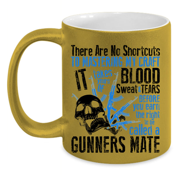 Cool Gift For Gunner Coffee Mug, To Be Called A Gunner Mate Accent Mug
