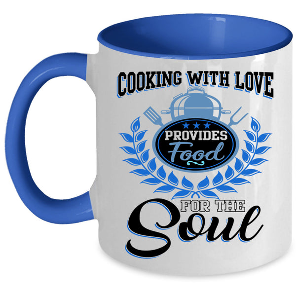 Provides Food For The Soul Coffee Mug, Cooking With Love Accent Mug
