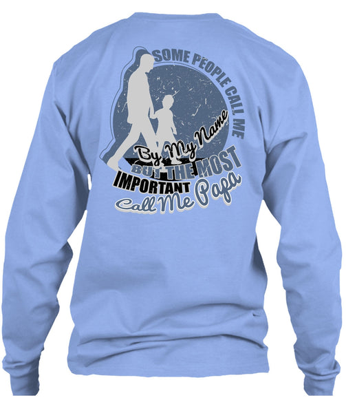 The Most Important Call Me Papa T Shirt, I Love Papa T Shirt
