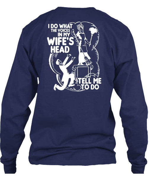 I Do What The Voices In My Wife's Head T Shirt, Being A Husband T Shirt