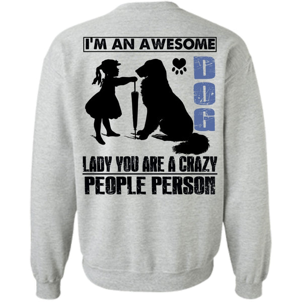I Love My Dog T Shirt, I'm An Awesome Dog Lady Sweatshirt