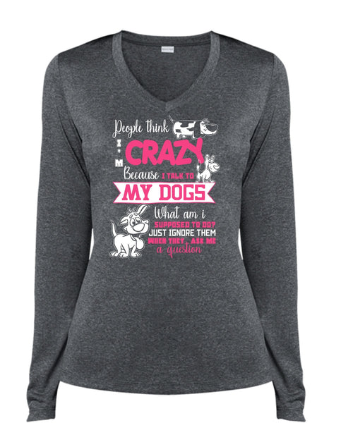 I Talk To My Dogs T Shirt, They Ask Me A Question T Shirt, Cool Shirt (Ladies LS Heather V-Neck)