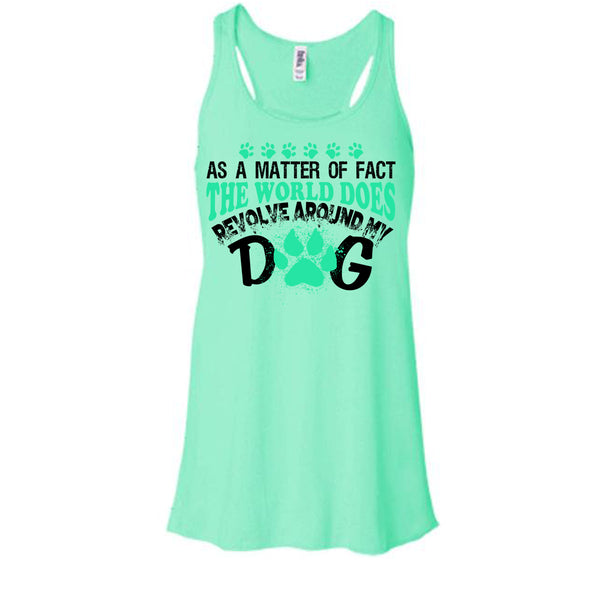 As A Matter Of Fact T Shirt, I Love My Dog T Shirt, Awesome t-shirts