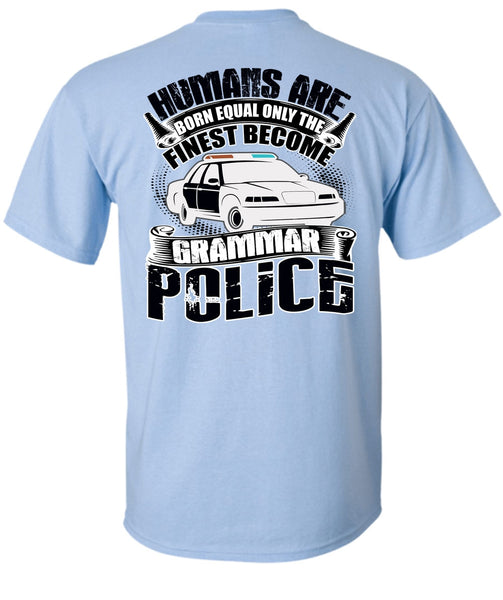 Become Grammar Police T Shirt, Being A Police T Shirt