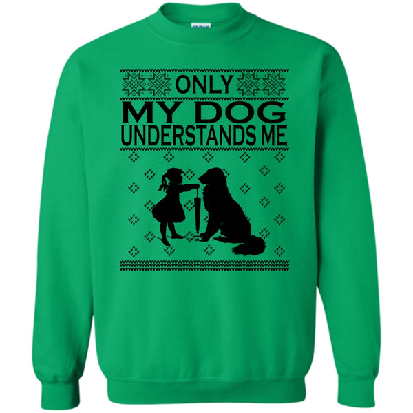 Dog Merry Christmas T Shirt, Only My Dog Understand Me Sweatshirt