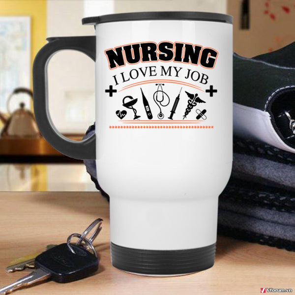 I Love My Job Travel Mug, Cool Nursing Mug