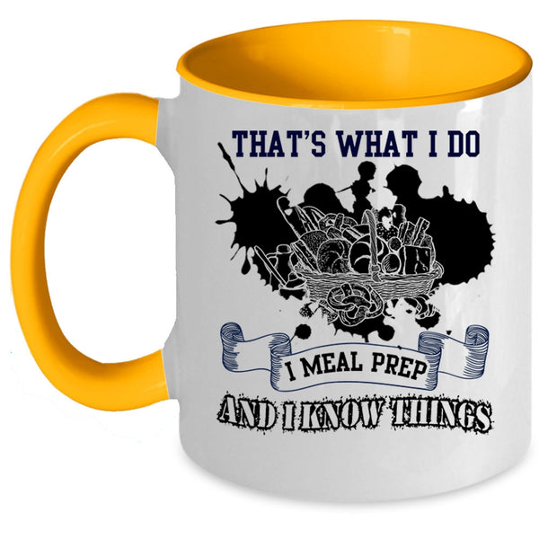 I Know Things Coffee Mug, What I Do I Meal Prep Accent Mug